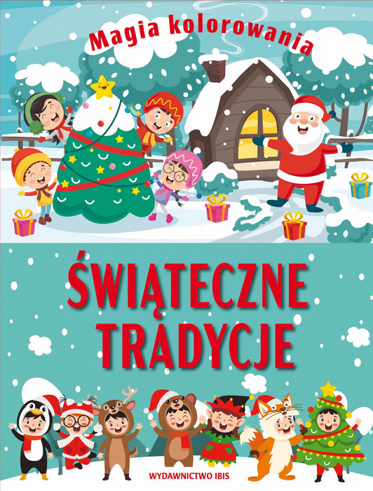 ŚWIĄTECZNE TRADYCJE.MAGIA KOLOROWANIA