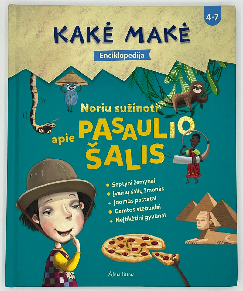 KAKĖ MAKĖ. ENCIKLOPEDIJA. NORIU SUŽINOTI APIE PASAULIO ŠALIS
