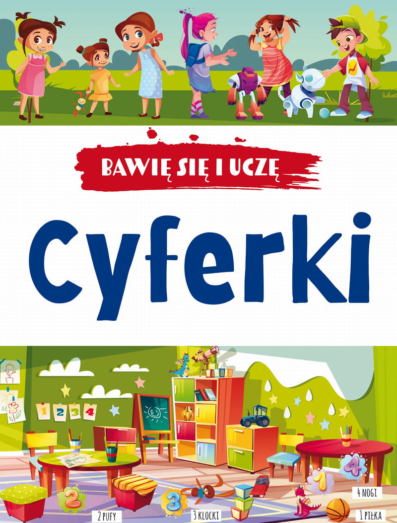 BAWIĘ SIĘ I UCZĘ. CYFERKI