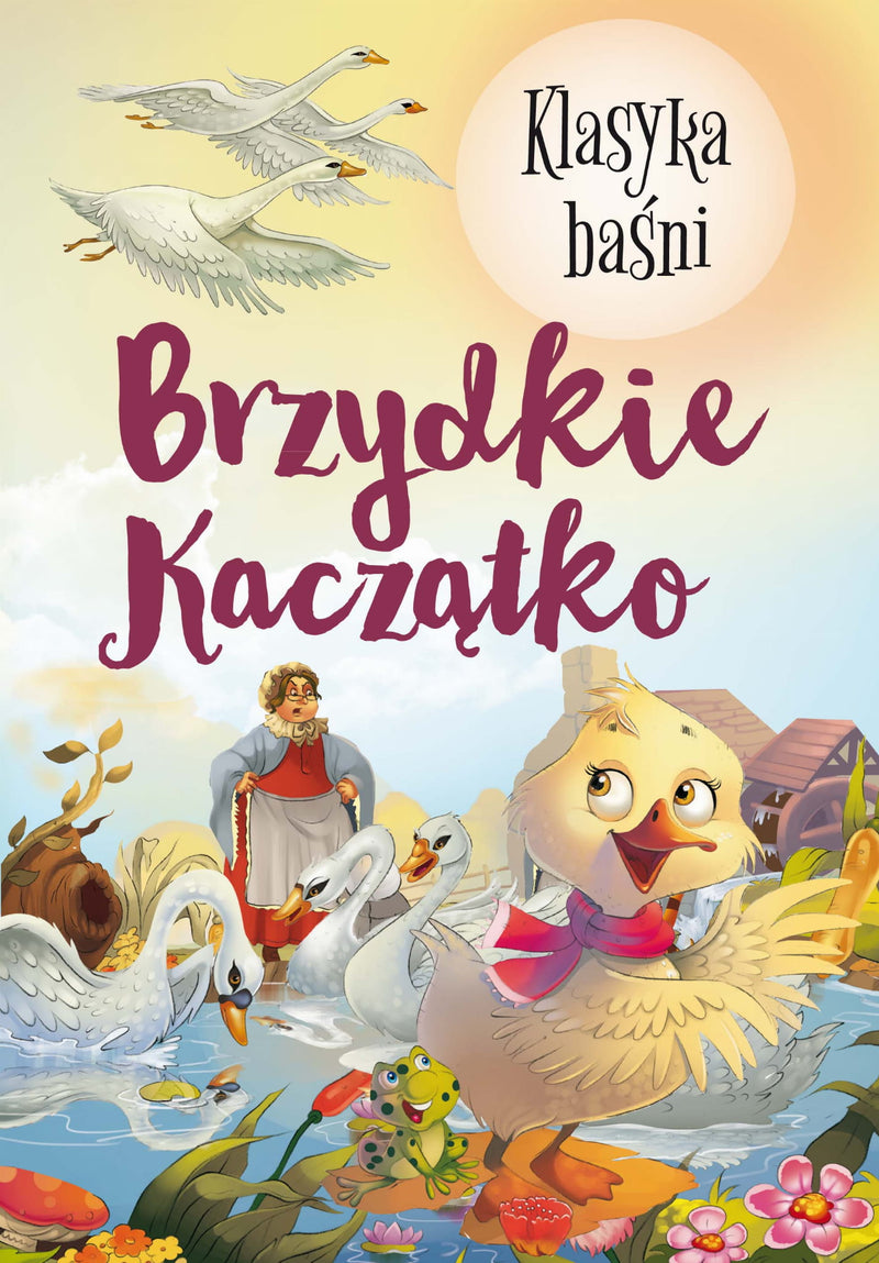 BRZYDKIE KACZĄTKO.KLASYKA BAŚNI