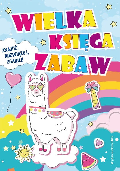 WIELKA KSIĘGA ZABAW - ZNAJDŹ, ROZWIĄZUJ, ZGADUJ!
