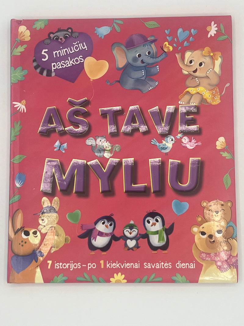 Aš tave myliu. 5 minučių pasakos