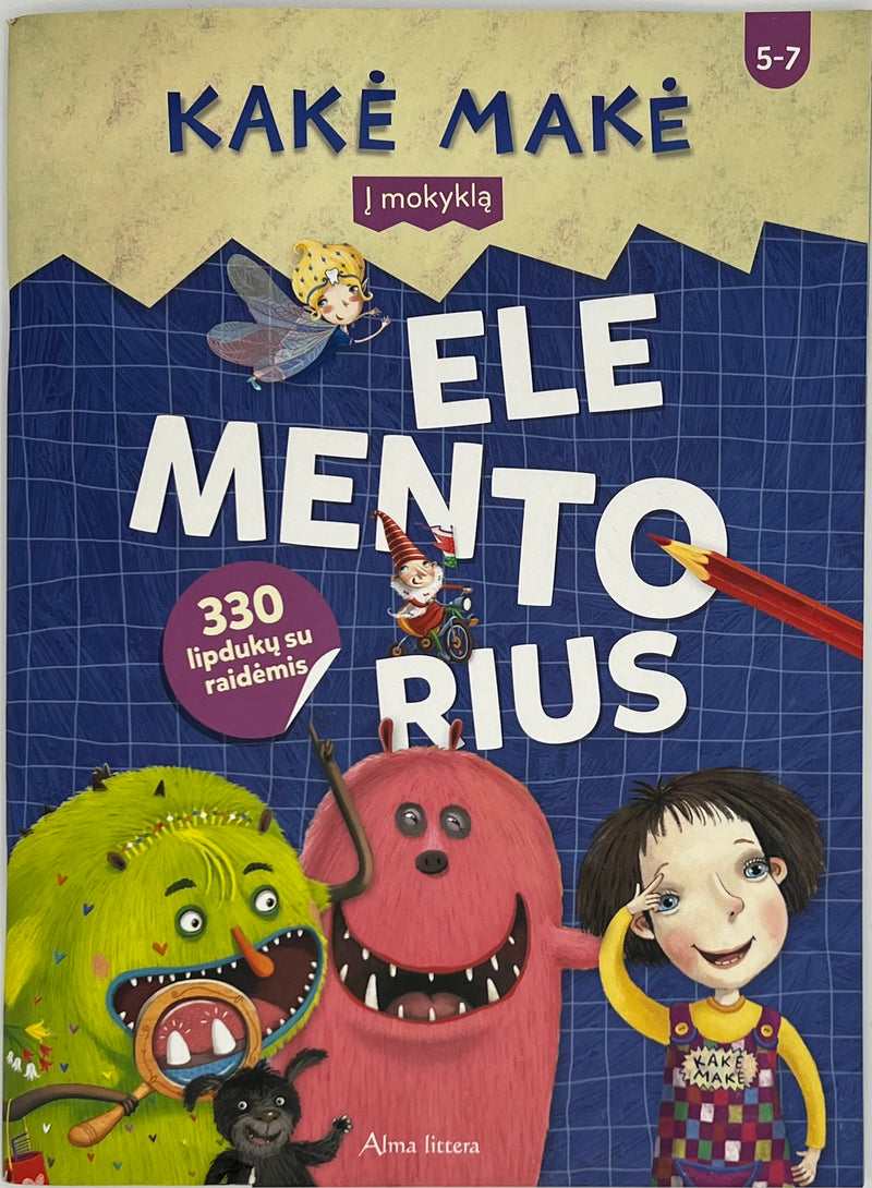 KAKĖ MAKĖ. ELEMENTORIUS