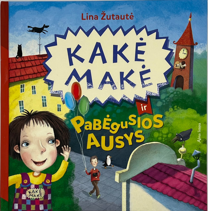 KAKĖ MAKĖ IR PABĖGUSIOS AUSYS