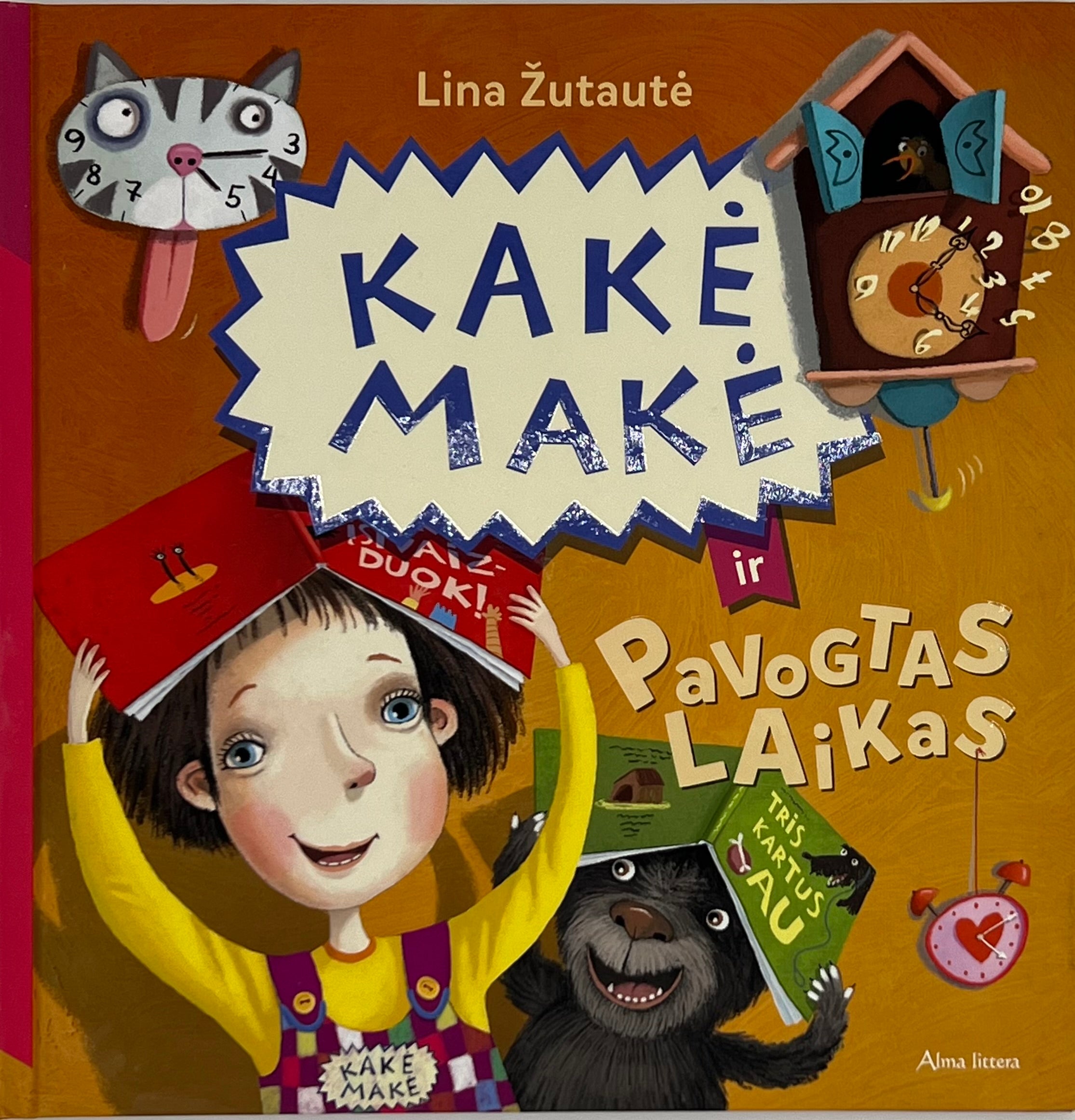 KAKĖ MAKĖ IR PAVOGTAS LAIKAS