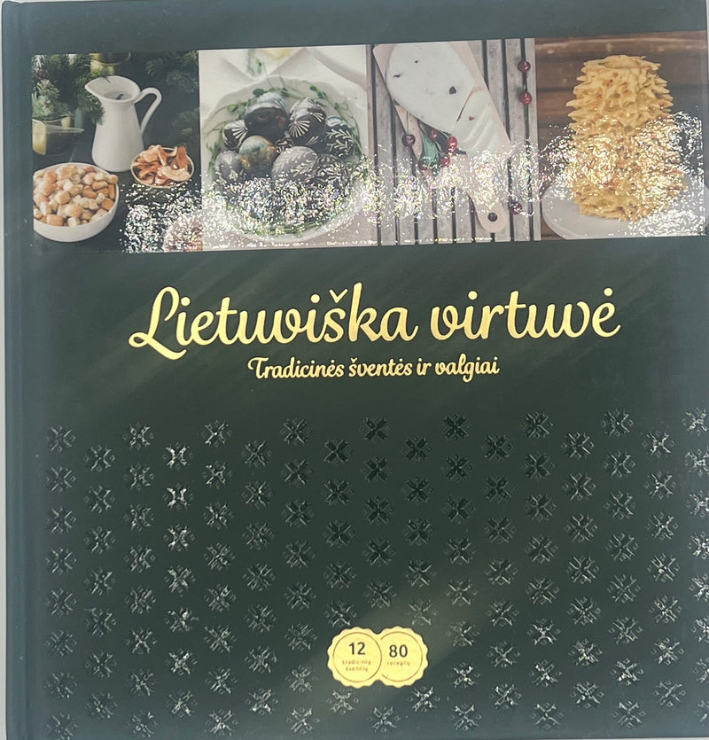 Lietuviška virtuvė. Tradicinės šventės ir valgiai