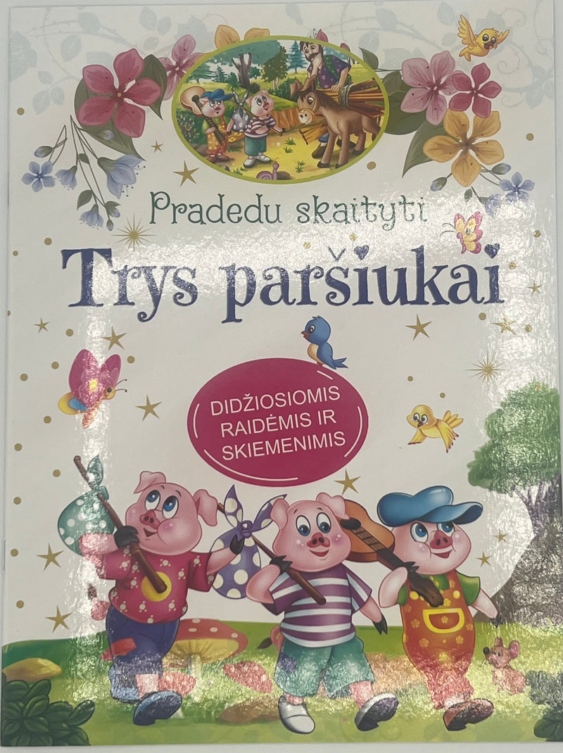 Pradedu skaityti. Trys paršiukai. Didžiosiomis raidėmis ir skiemenimis